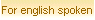 For english spoken